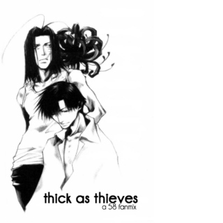 thick as thieves: a 58 fanmix