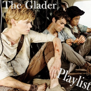 The Glader Playlist (the Maze Runner)