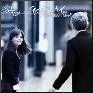 Stay With Me||A Whouffaldi Mix