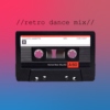 retro dance mix 