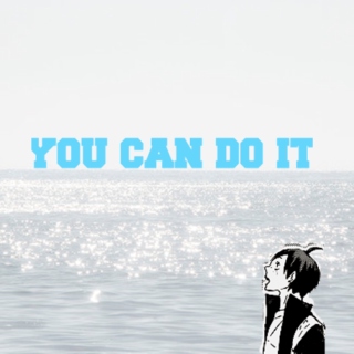 you can do it yamaguchi tadashi