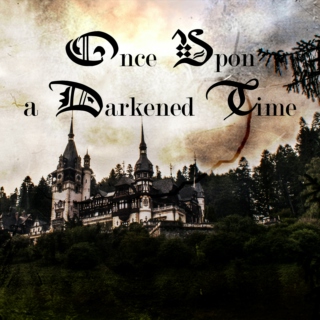 Once Upon a Darkened Time 