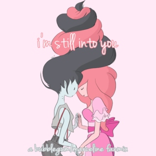 i'm still into you