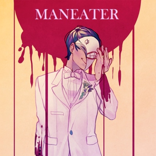 ✿ maneater ✿