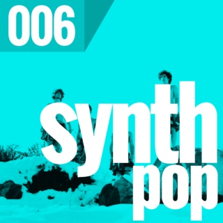 006 – Synth/Dream Pop