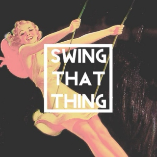 swing that thing