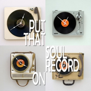 Put that soul record on