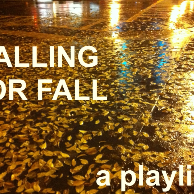 FALLING FOR FALL: A PLAYLIST