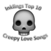Inklings Top 10 - Creepy Love Songs