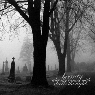 beauty comes with dark thoughts