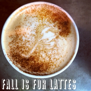 Fall is For Lattes