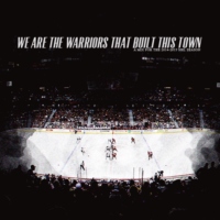 we are the warriors that built this town