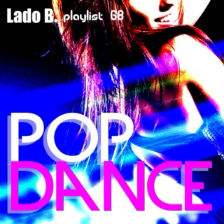 Lado B. Playlist 68 - POP DANCE