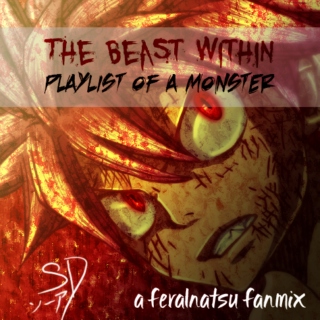 The Beast Within | Playlist of a Monster