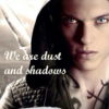 We are dust and shadows