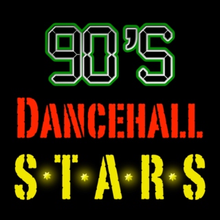 90's Dancehall Stars