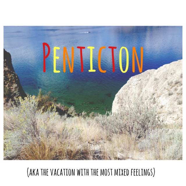 Summer Reminiscing (Penticton)