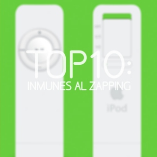 Top10: Inmunes Al Zapping
