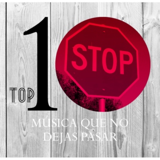 Top 10 - Que no dejas pasar