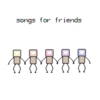 songs for friends