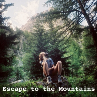 Escape to the Mountains