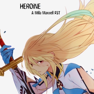 HEROiNE [A Milla Maxwell FST]