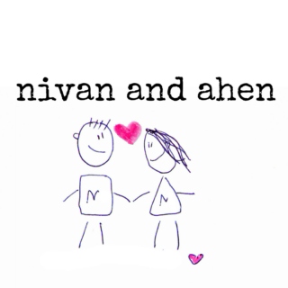 nivan and ahen 