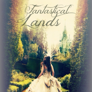 fantastical lands