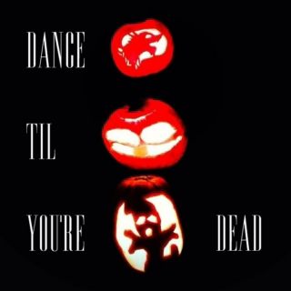 Dance til You're Dead