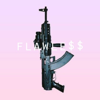 FLAWLE$$