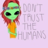Don't Trust The Humans