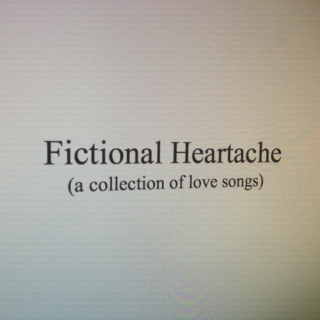 Fictional Heartache