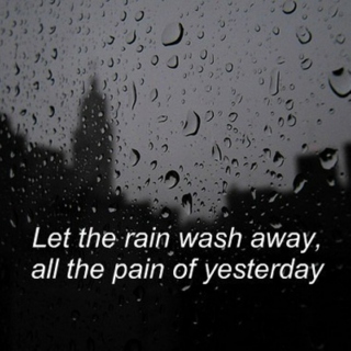 Let the rain wash your pain...♡