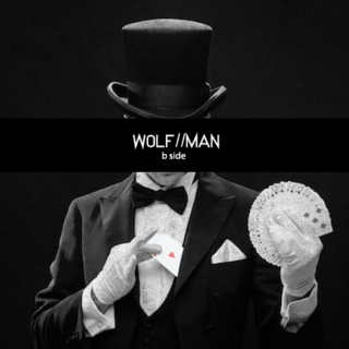 Wolf//Man - B Side