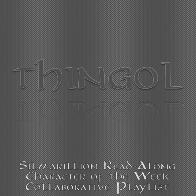 Collaborative Playlist: Thingol