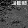 Like the Rain