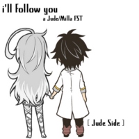 I'll Follow You [A Milla/Jude FST] - JUDE SIDE -