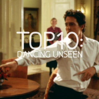 Top10: Dancing Unseen