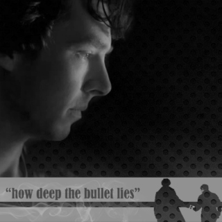 "how deep the bullet lies"