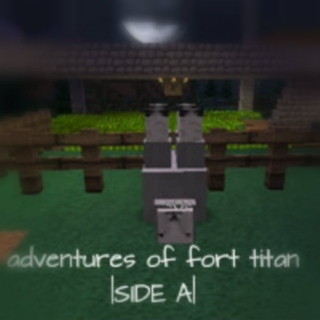 Adventures of Fort Titan | SIDE A