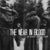 The Near In Blood
