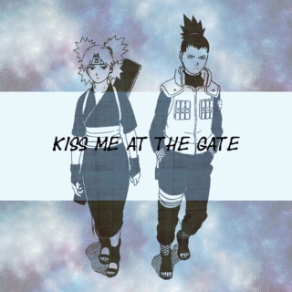 Kiss Me at the Gate