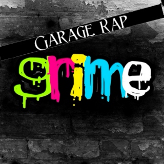 Garage Rap/Grime