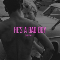he's a bad boy (part 2)