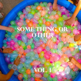 Some Thing or Other Vol. I