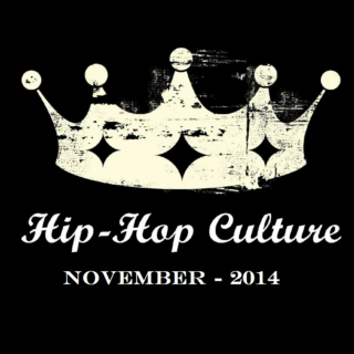 Hip-Hop Culture ♛ November 2014