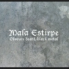 Mala Estirpe: Obscure Death/black Metal