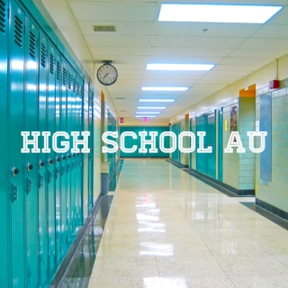 High School AU