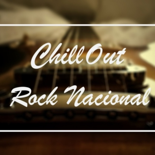 Chill Out "Rock Nacional"