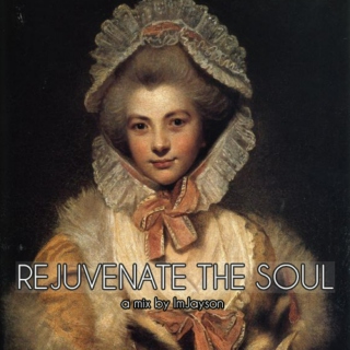 Rejuvenate The Soul  
